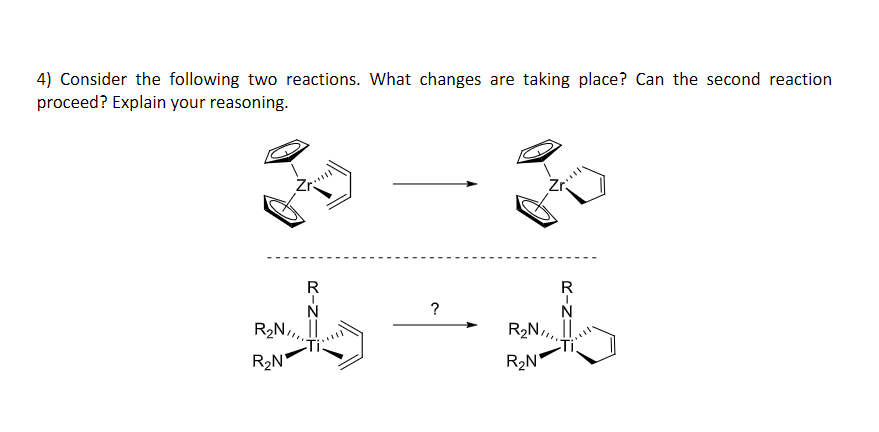 Solved 4) Consider the following two reactions. What changes | Chegg.com