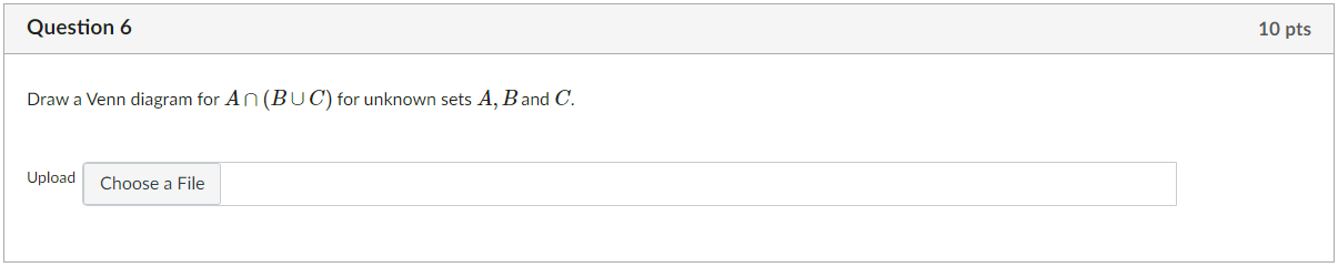 Solved Question 6 10 pts Draw a Venn diagram for An(BUC) for | Chegg.com