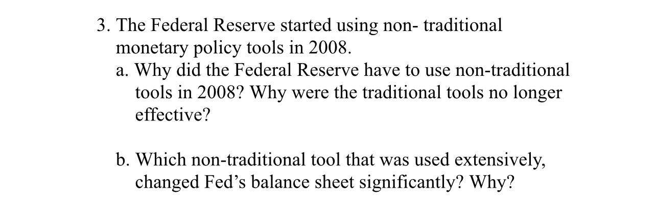 Solved 3. The Federal Reserve started using non- traditional | Chegg.com