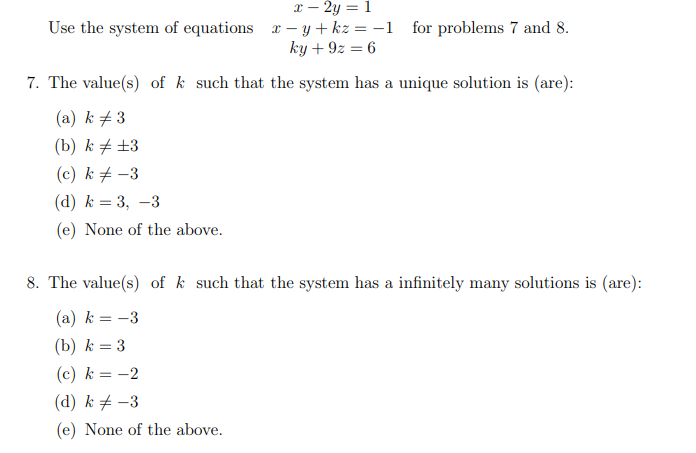 Solved 1 – 2y = 1 Use the system of equations x - y+kz=-1 | Chegg.com