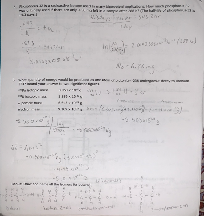 Solved Phosphorus32 is a radioactive isotope used in many