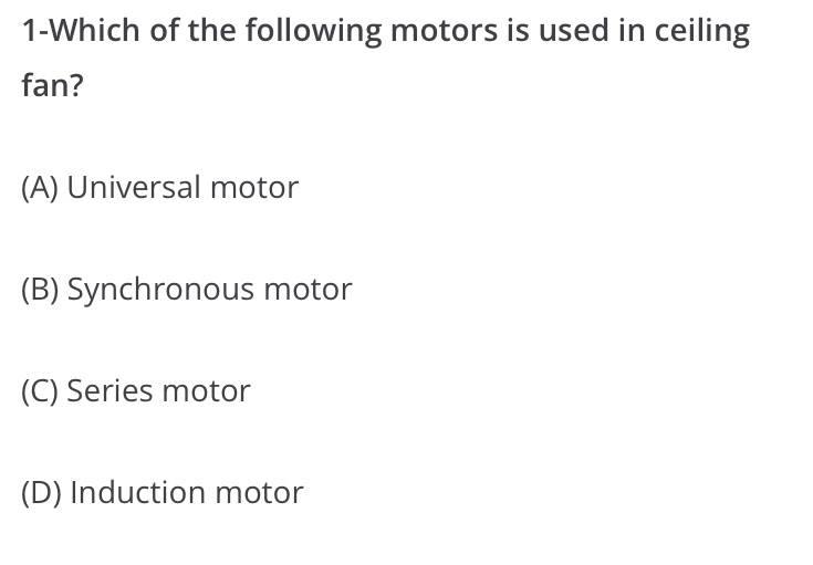 Solved 1Which of the following motors is used in ceiling