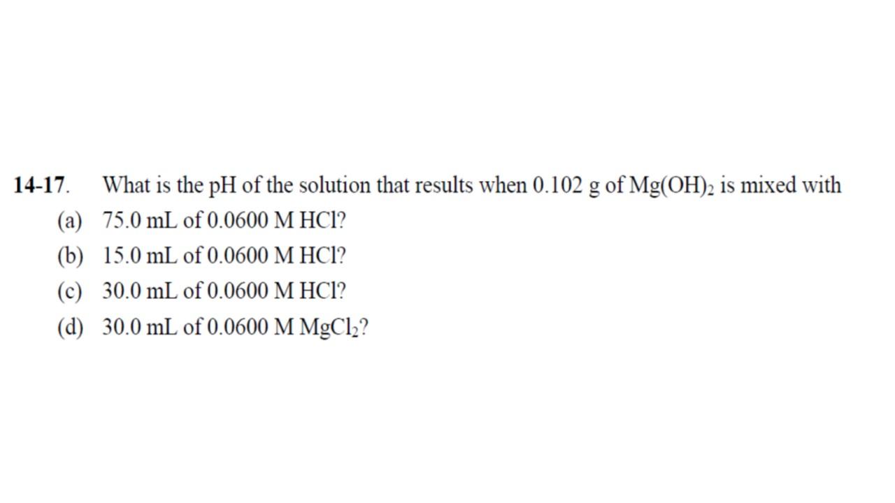 solved-14-17-what-is-the-ph-of-the-solution-that-results-chegg