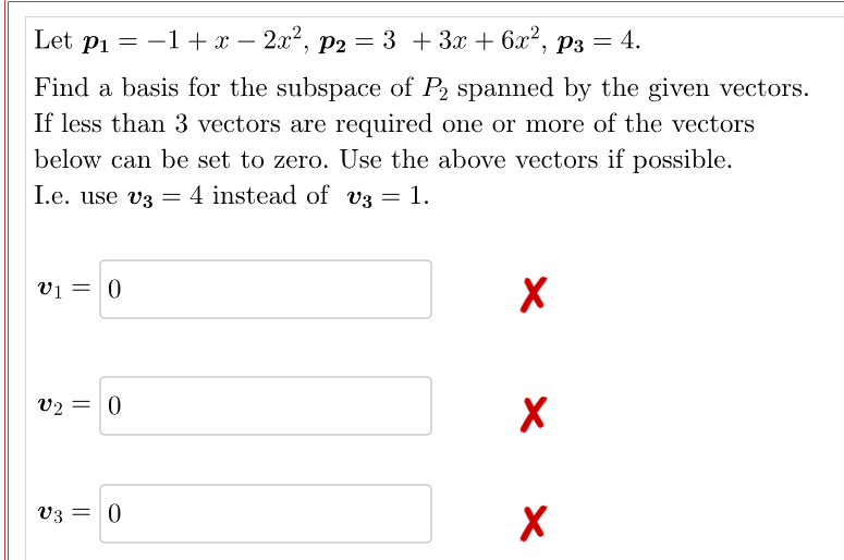 Solved Let P1=-1+x-2x2,p2=3+3x+6x2,p3=4.Find A Basis For The | Chegg.com