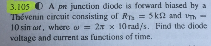 Solved A pn junction diode is forward biased by a Thevenin | Chegg.com