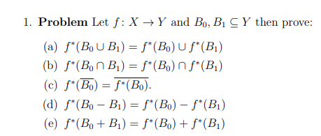 Solved 1. Problem Let F:X→Y And B0,B1⊆Y Then Prove: (a) | Chegg.com