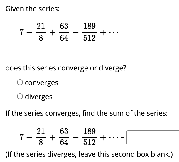 Solved Given The Series 1 7 21 63 8 64 512 Does Chegg Com
