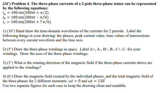 Solved (24') Problem 4. The three-phase currents of a 2-pole | Chegg.com
