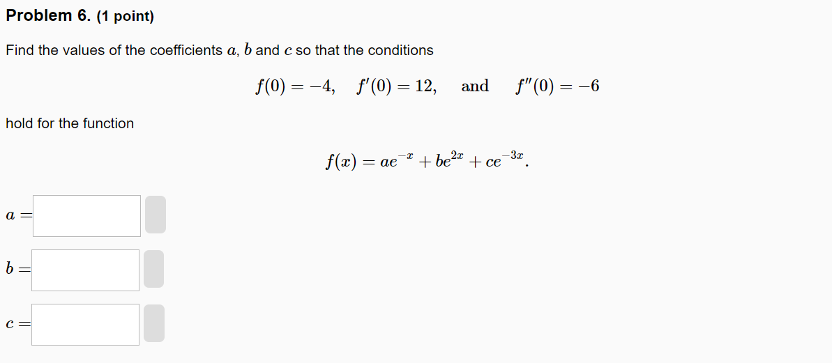 Solved Find The Values Of The Coefficients A,b And C So That | Chegg.com