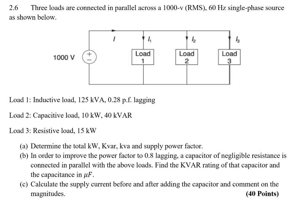 Solved 2.6 Three loads are connected in parallel across a | Chegg.com