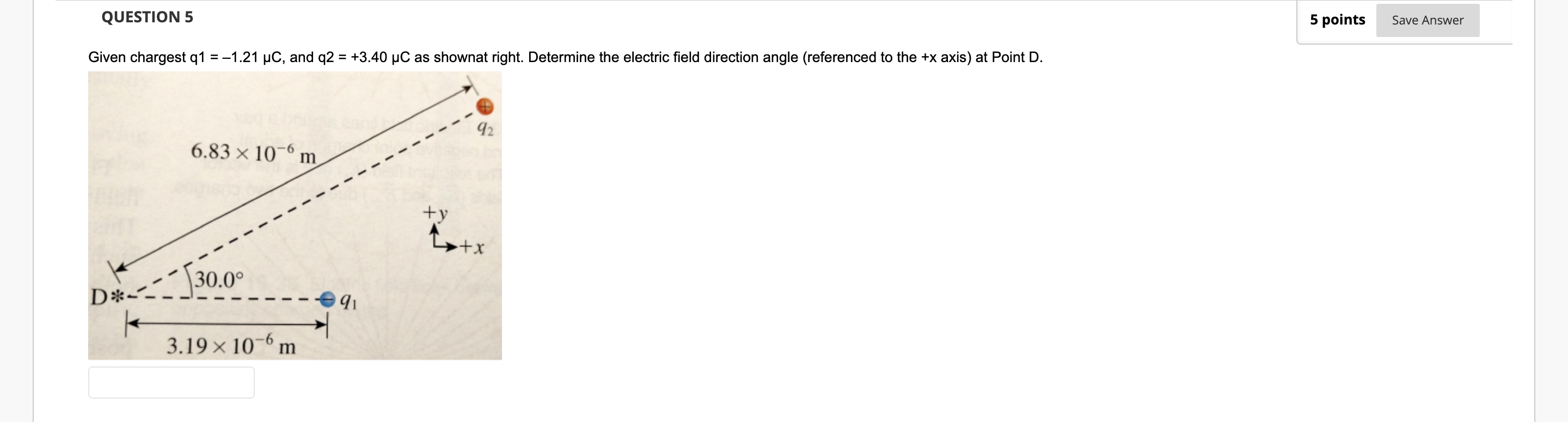 Solved QUESTION 5 5 points Save Answer Given chargest q1 = | Chegg.com