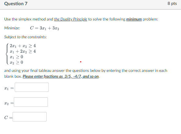 Solved Use the simplex method and the Duality Principle to | Chegg.com