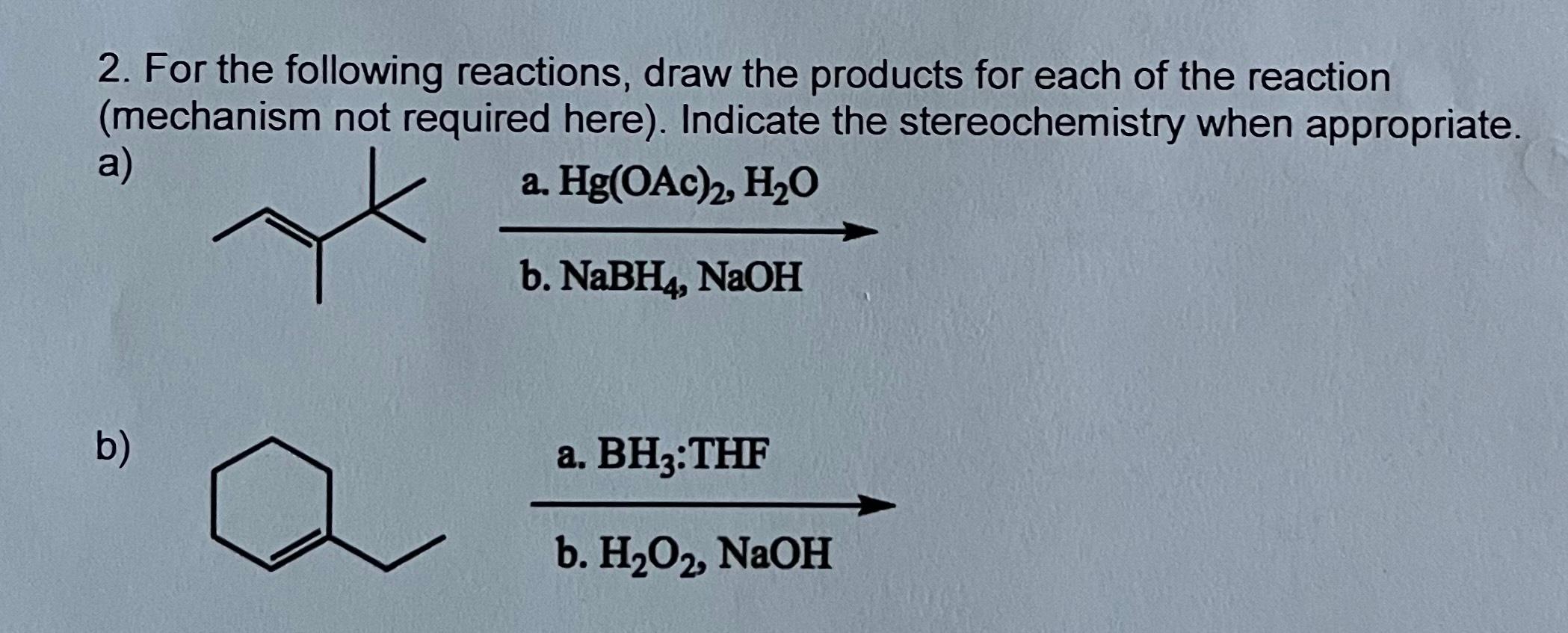 Solved 2. For the following reactions, draw the products for | Chegg.com