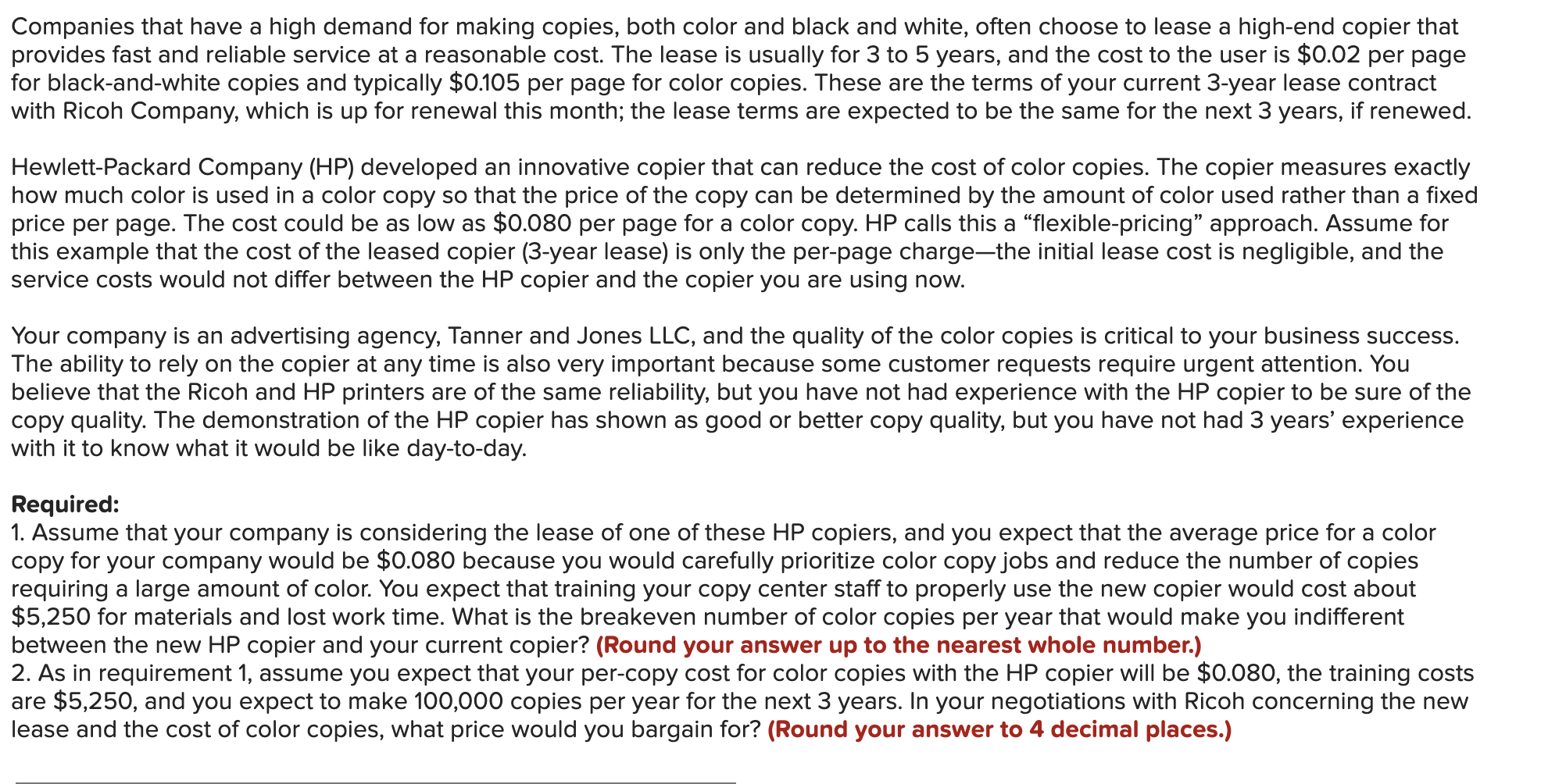 Solved Companies that have a high demand for making copies,