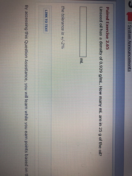 Solved Linseed oil has a density of 0.929 g/mL. How many mL