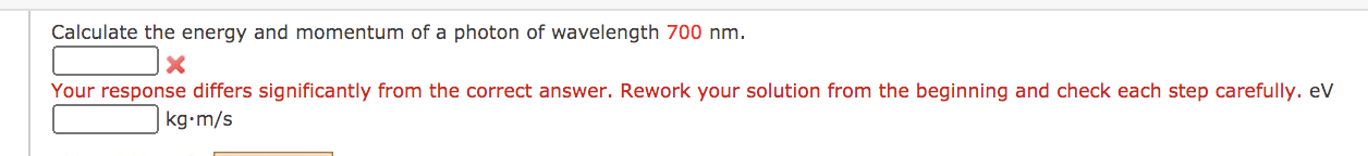 Solved Calculate the energy and momentum of a photon of | Chegg.com