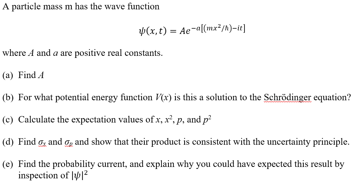 Solved A Particle Mass M Has The Wave Function W X T Chegg Com