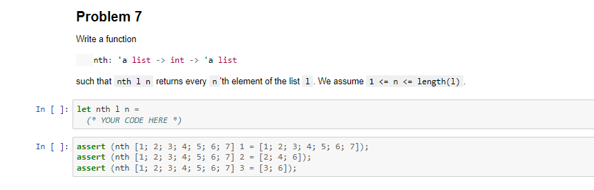 Solved Problem 7 Write a function nth: 'a list → int → 'a | Chegg.com