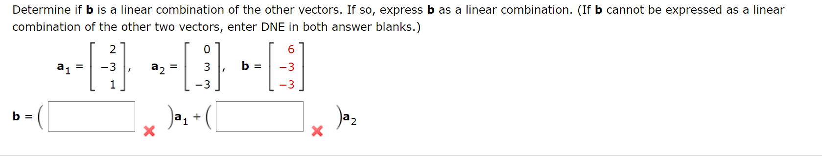 Solved Determine If B Is A Linear Combination Of The Other | Chegg.com