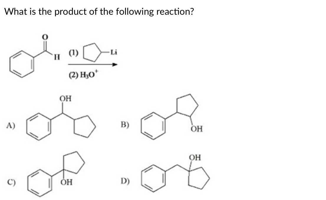 Solved What is the product of the following reaction? A) B) | Chegg.com