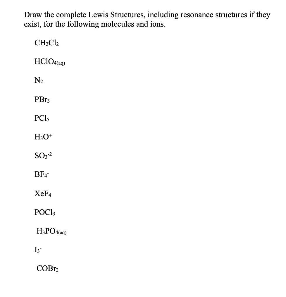 Solved Draw the complete Lewis Structures, including | Chegg.com