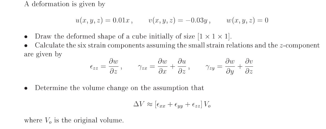 Solved A deformation is given by u(x, y, z) = 0.01x, v(x, y, | Chegg.com