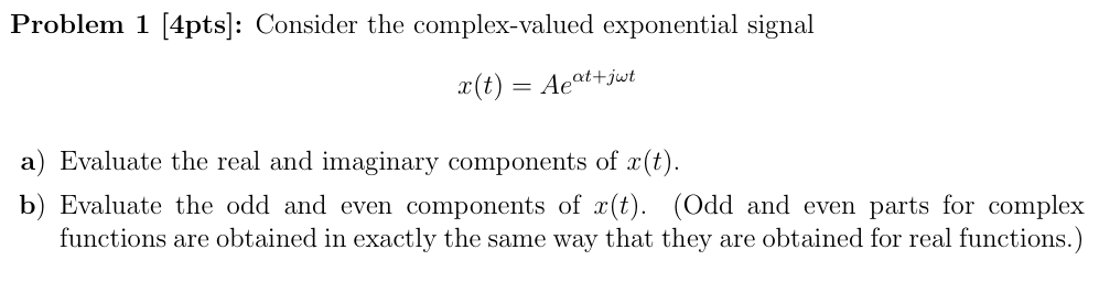 Solved Problem 1 [4pts]: Consider the complex-valued | Chegg.com