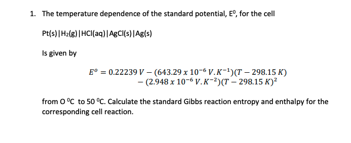 Solved The Temperature Dependence Of The Standard Potenti Chegg Com