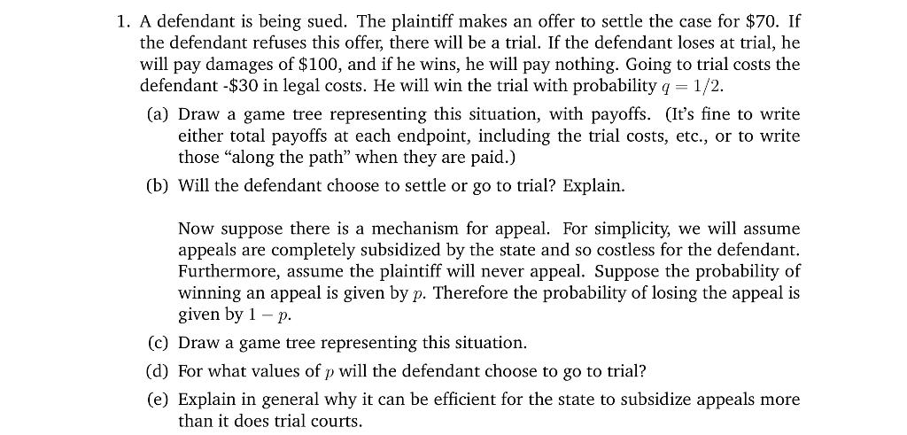 Solved 1. A defendant is being sued. The plaintiff makes an | Chegg.com