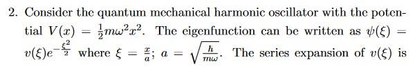Solved 2. Consider the quantum mechanical harmonic | Chegg.com