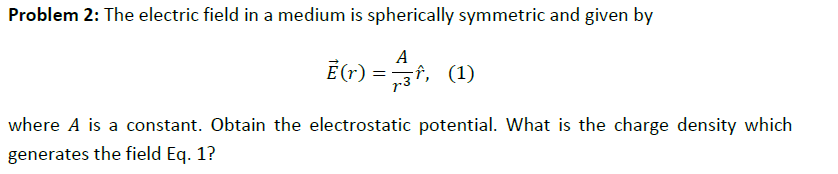 Solved Problem 2: The electric field in a medium is | Chegg.com