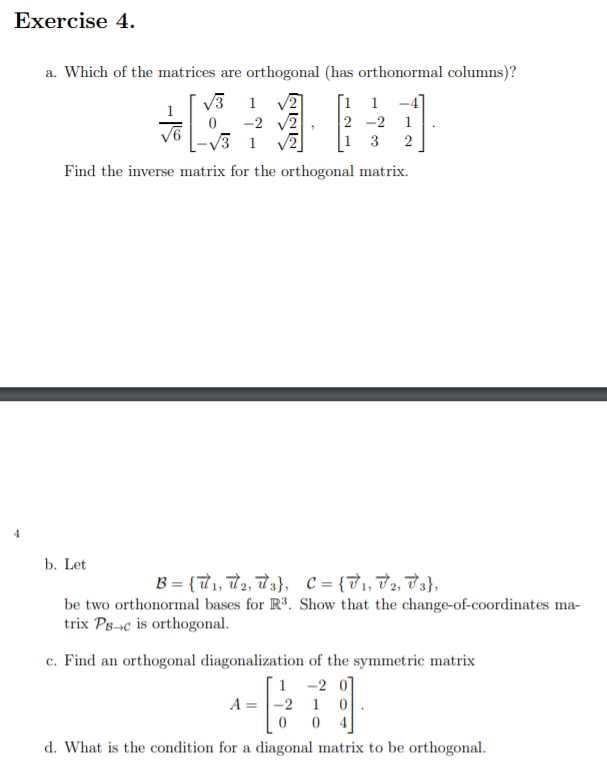 Solved Exercise 4. A. Which Of The Matrices Are Orthogonal | Chegg.com