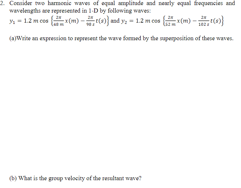 Solved 2. Consider two harmonic waves of equal amplitude and | Chegg.com