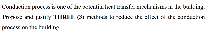 Solved Conduction process is one of the potential heat | Chegg.com