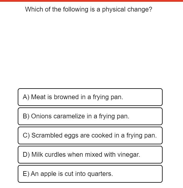 Solved Which of the following is a physical change? A) Meat | Chegg.com