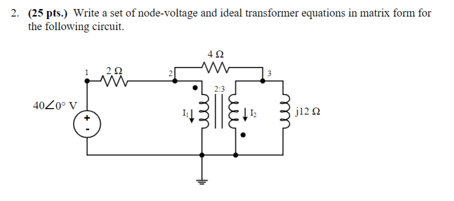 Solved 2. (25 pts.) Write a set of node-voltage and ideal | Chegg.com