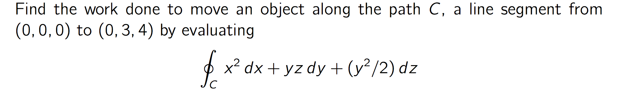 Finding Work Over Variable Path Solved Find the work done to move an object along the path | Chegg.com
