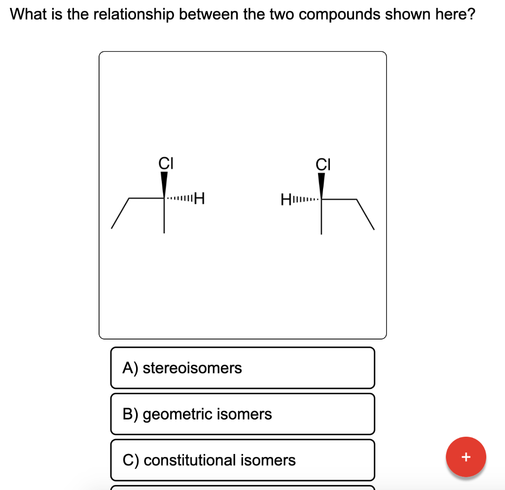 Solved What is the relationship between the two compounds | Chegg.com