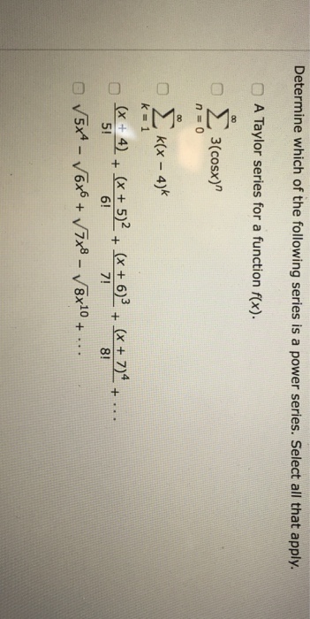 Solved Determine which of the following series is a power | Chegg.com