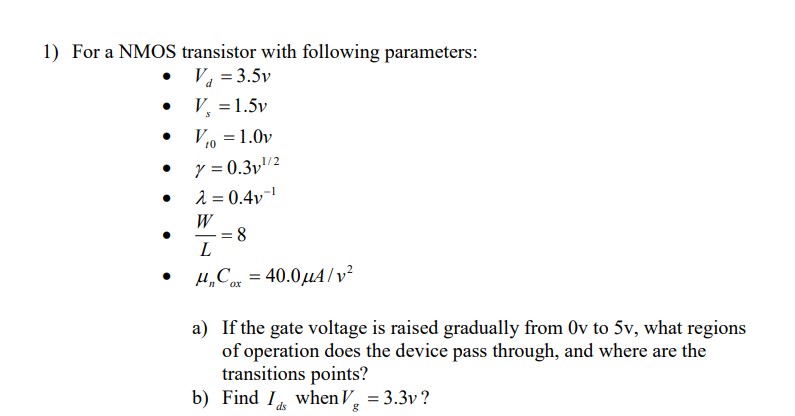 Solved For a NMOS transistor with following | Chegg.com