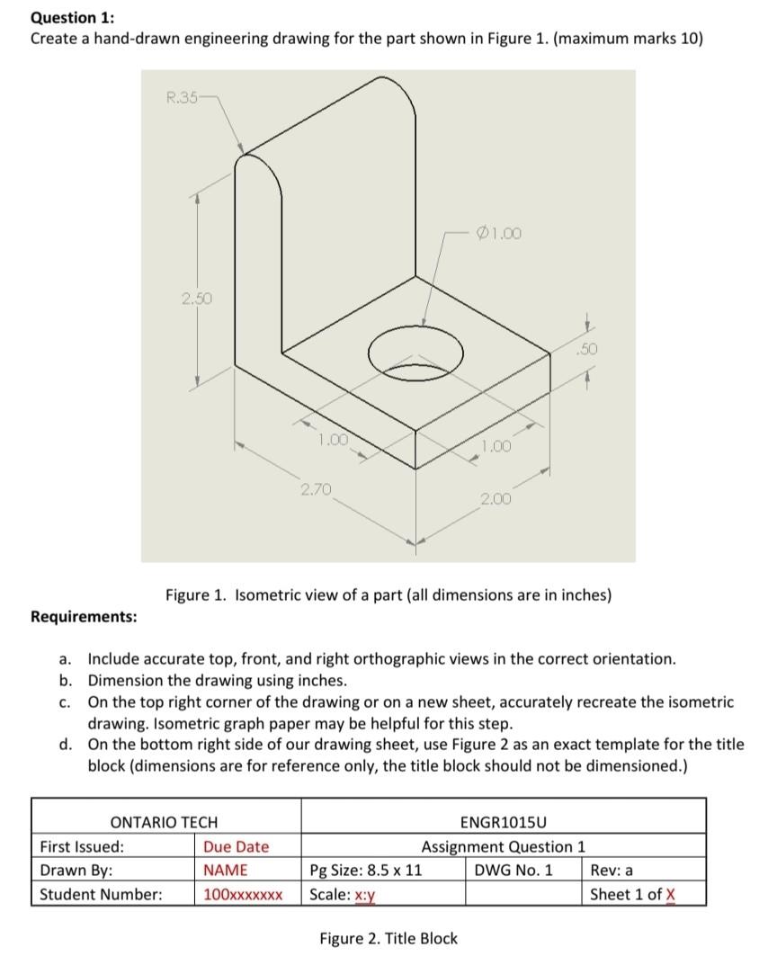 Solved Question 1:Create a hand-drawn engineering drawing | Chegg.com