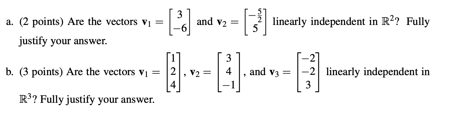 Solved a. (2 points) Are the vectors v1=[3−6] and v2=[−255] | Chegg.com