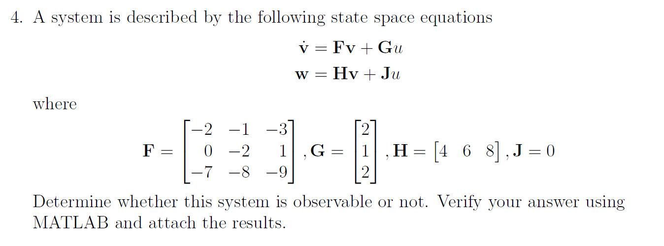 Solved A System Is Described By The Following State Space | Chegg.com