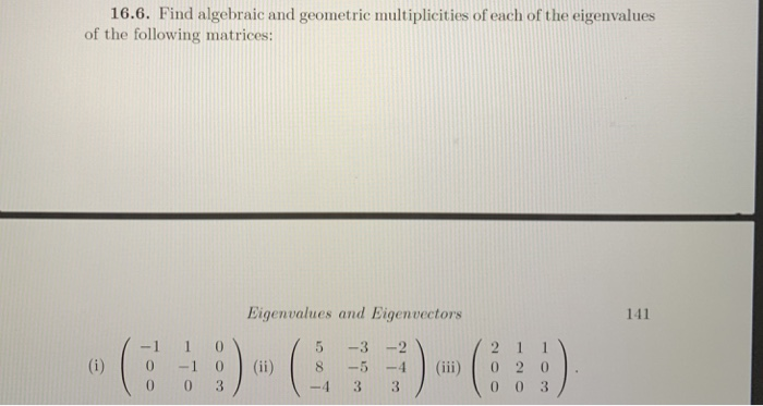 Solved 16.6. Find Algebraic And Geometric Multiplicities Of | Chegg.com