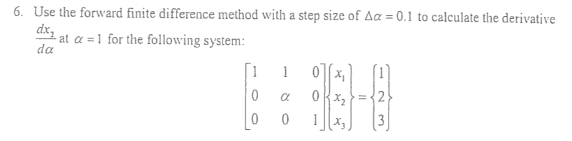 Solved do 6. Use the forward finite difference method with a | Chegg.com