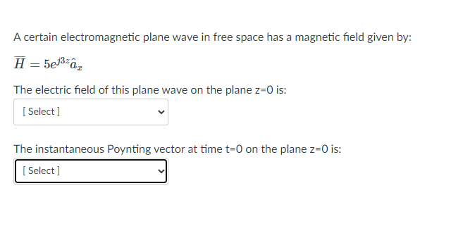 Solved A certain electromagnetic plane wave in free space | Chegg.com