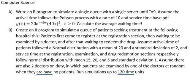 Computer Science A) Write an R program to simulate a | Chegg.com