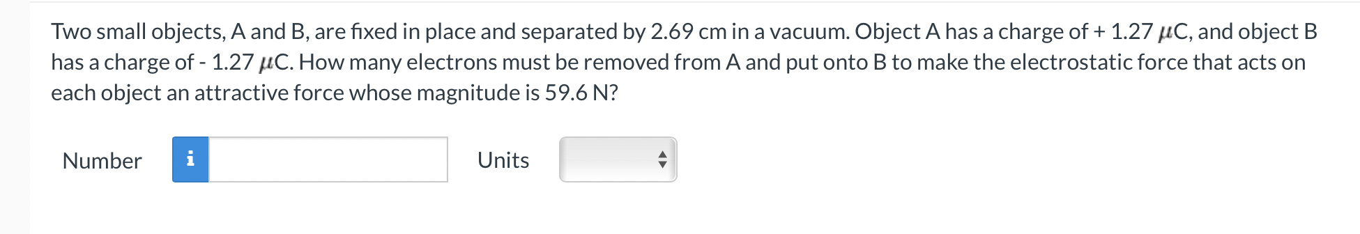 Solved Two Small Objects, A And B, Are Fixed In Place And | Chegg.com