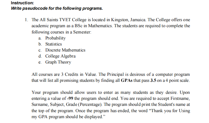 Solved Instruction: Write pseudocode for the following | Chegg.com
