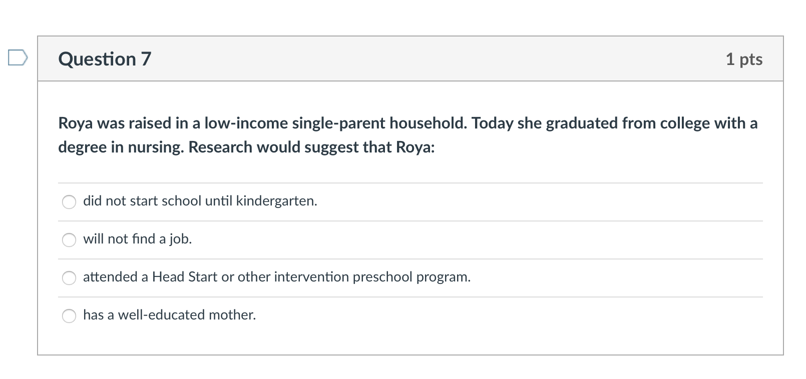Solved Question 5 1 pts One can deduce that early childhood | Chegg.com